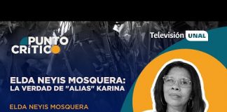 Punto Crítico | “Volver a ser Elda”: la historia detrás de alias Karina y la guerra en Colombia